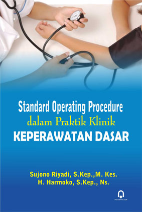 Standard Operating Procedure Dalam Praktek Klinik Keperawatan Dasar (SOP)