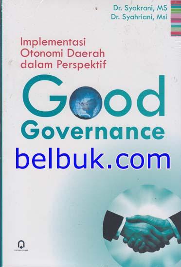 Implementasi Otonomi Daerah Dalam Perspektif Good Governance