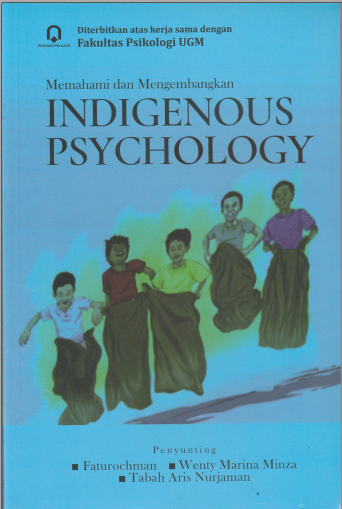 Memahami dan Mengembangkan Indigenous Psychology