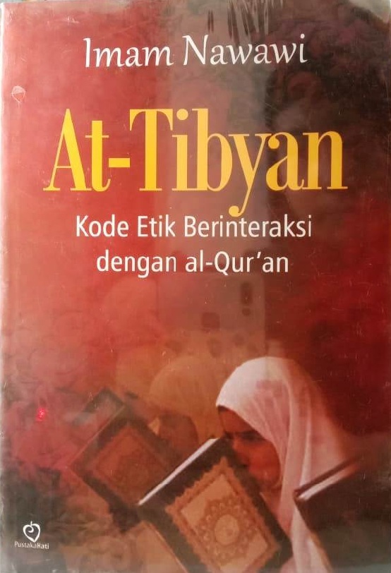 At-Tibyan (Kode Etik Berinteraksi Dengan Al-Qur’an)