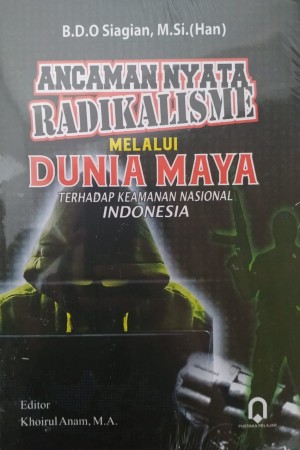 Ancaman Nyata Radikalisme Melalui Dunia Maya Terhadap Keamanan Nasional Indonesia