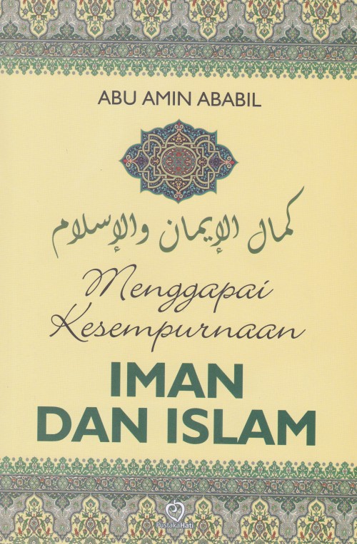 Menggapai Kesempurnaan Iman Dan Islam