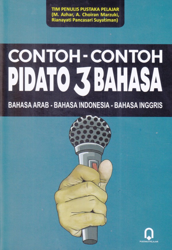 CONTOH_CONTOH PIDATO 3 BAHASA (Bahasa Arab – Bahasa Indonesia – Bahasa Arab)