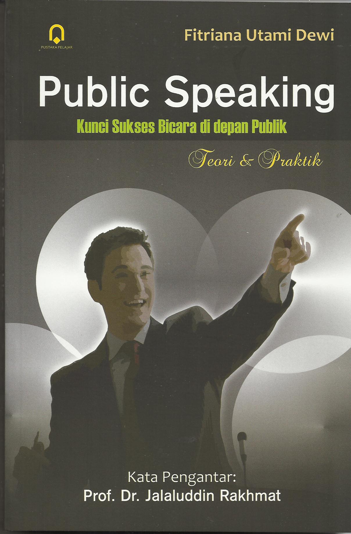 Public Speaking (Kunci Sukses Berbicara Di Depan Publik)