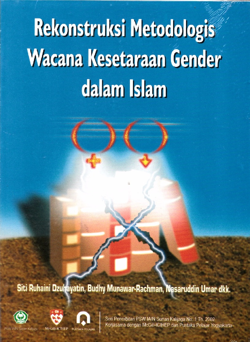 Rekonstruksi Metodologis Wacana Kesetaraan Gender Dalam Islam
