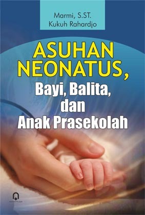 Asuhan Neonatus Bayi, Balita, dan Anak Prasekolah