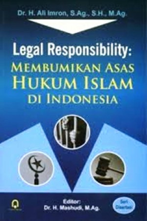 Legal Responsibility  : Membumikan asas Hukum Islam Di Indonesia