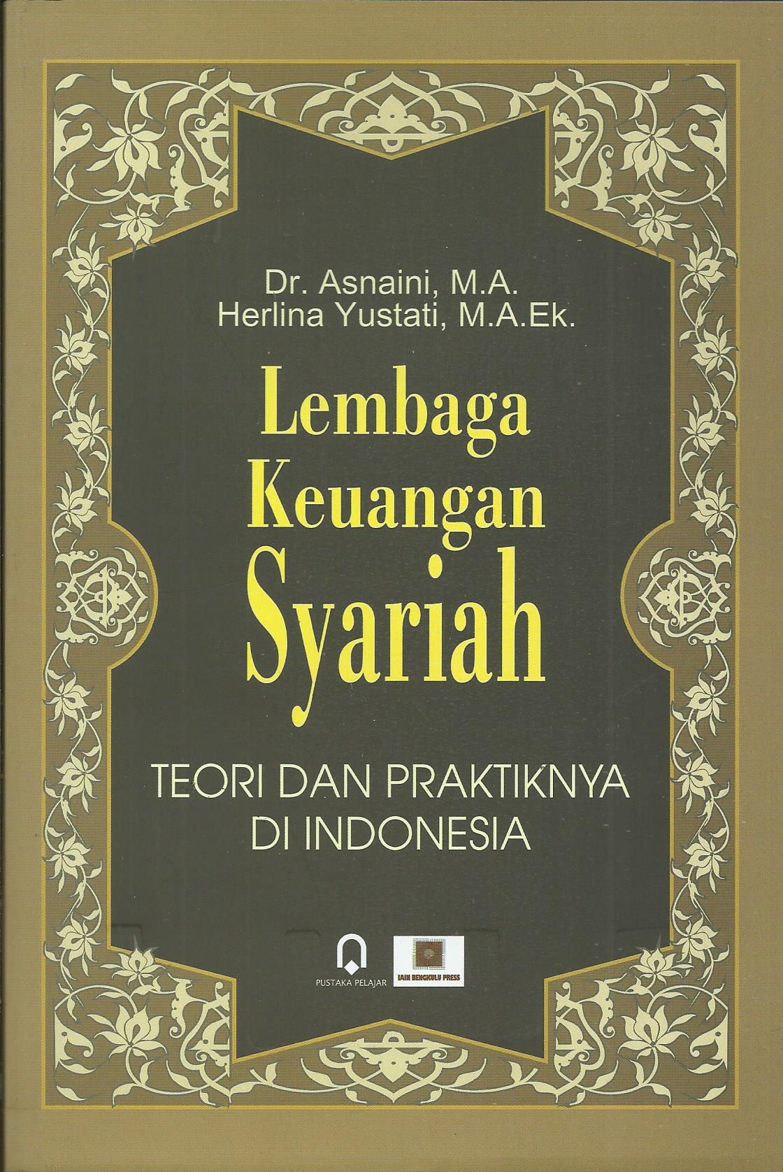 Lembaga Keuangan Syariah (Teori Dan Praktiknya Di Indonesia)