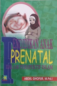 Pendidikan Anak Prenatal Dalam Perspektif Islam
