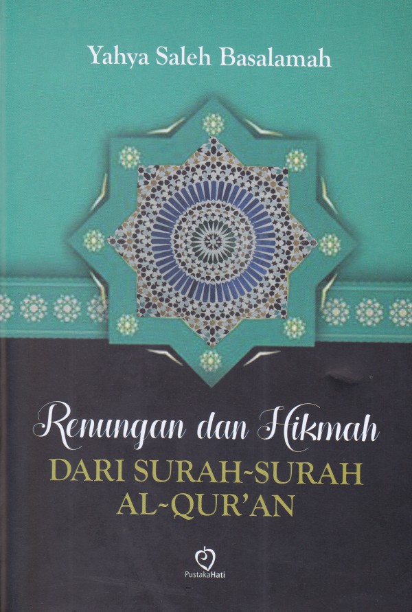 Renungan dan Hikmah Dari Surah – Surah Al-Quran